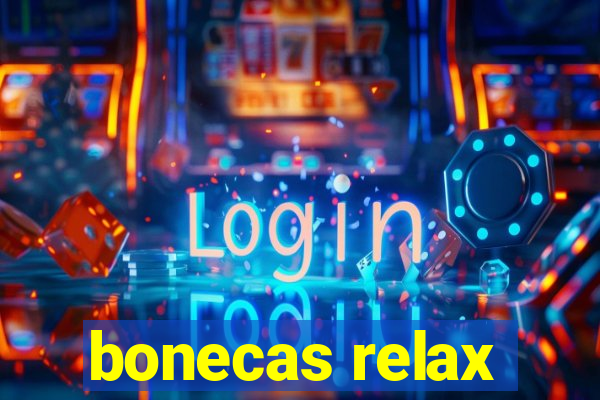 bonecas relax